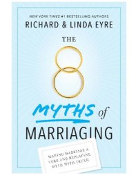 cover of the book The 8 myths of marriaging: making marriage a verb and replacing myth with truth