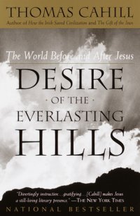 cover of the book Desire of the everlasting hills: the world before and after Jesus