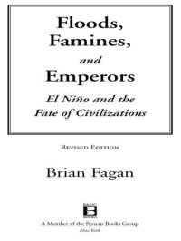 cover of the book Floods, famines, and emperors: el Niño and the fate of civilizations