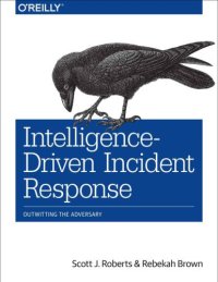 cover of the book Intelligence-driven incident response outwitting the adversary