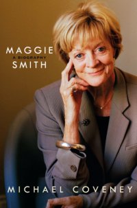 cover of the book Maggie smith: a biography