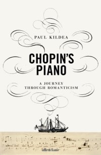 cover of the book Chopin's piano: a journey through Romanticism