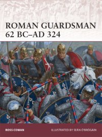 cover of the book Roman guardsman, 62 BC-AD 324