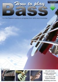 cover of the book How to play bass: for the bassist looking to progress their skills and knowledge