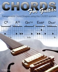 cover of the book Chords for Guitar: Transposable Chord Shapes using the CAGED System