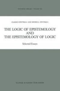 cover of the book The Logic of Epistemology and the Epistemology of Logic: Selected Essays