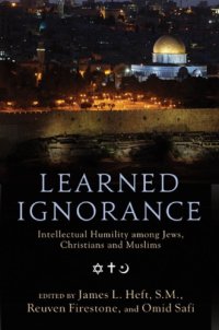 cover of the book Learned ignorance: intellectual humility among Jews, Christians, and Muslims