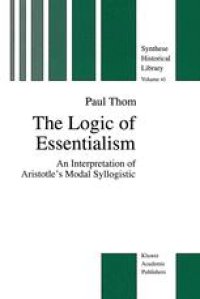 cover of the book The Logic of Essentialism: An Interpretation of Aristotle’s Modal Syllogistic