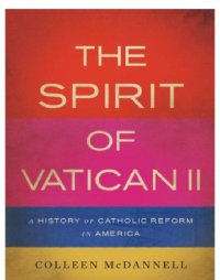 cover of the book The spirit of Vatican II: a history of Catholic reform in America