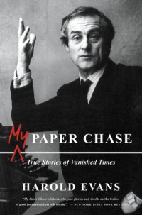 cover of the book My paper chase: true stories of vanished times