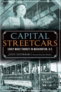 cover of the book Capital streetcars: early mass transit in Washington, D.C