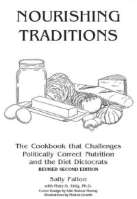 cover of the book Nourishing Traditions: The Cookbook that Challenges Politically Correct Nutrition and the Diet Dictocrats