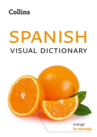 cover of the book Collins Spanish Visual Dictionary