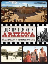 cover of the book Location Filming in Arizona