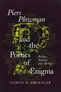 cover of the book ''Piers Plowman'' and the poetics of enigma: riddles, rhetoric, and theology