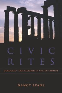 cover of the book Civic rites: democracy and religion in ancient Athens