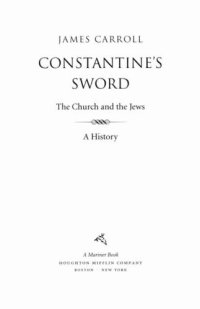 cover of the book Constantine's sword: the church and the Jews. A history