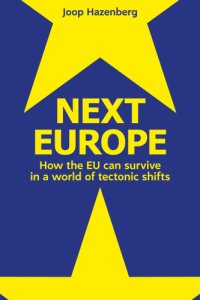 cover of the book Next Europe: how the EU can survive in a world of tectonic shifts