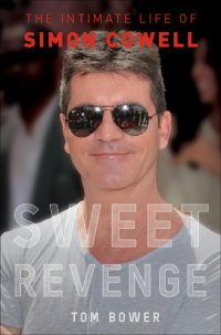 cover of the book Sweet revenge: the intimate life of Simon Cowell