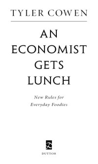 cover of the book An Economist Gets Lunch: New Rules for Everyday Foodies