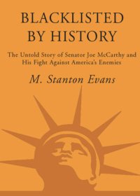 cover of the book Blacklisted by history: the untold story of Senator Joe McCarthy and his fight against America's enemies