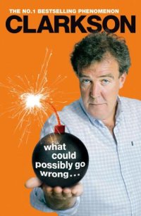 cover of the book What Could Possibly Go Wrong. . .