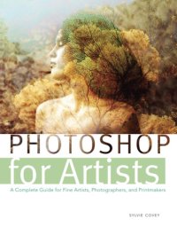 cover of the book Photoshop for artists: a complete guide for fine artists, photographers, and printmakers