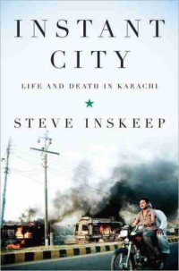 cover of the book Instant City: Life and Death in Karachi