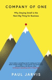 cover of the book Company of one why staying small is the next big thing for business