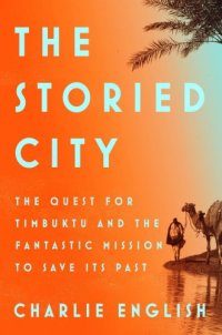 cover of the book The book smugglers of Timbuktu: the quest for this storied city and the race to save its treasures