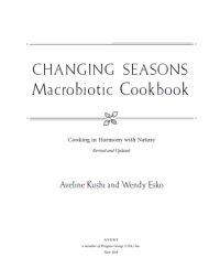 cover of the book Changing seasons macrobiotic cookbook: cooking in harmony with nature