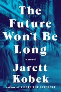 cover of the book The Future Won't Be Long