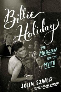 cover of the book Billie Holiday: The Musician and the Myth