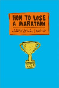 cover of the book How to Lose a Marathon: a Starter's Guide to Finishing in 26.2 Chapters