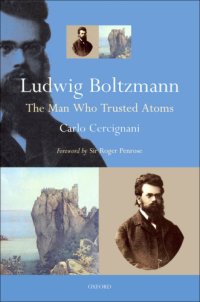 cover of the book Ludwig Boltzmann: the man who trusted atoms