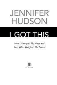 cover of the book I got this: how I changed my ways and lost what weighed me down