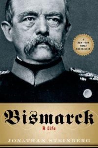 cover of the book Bismarck: A Life