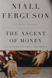 cover of the book The Ascent of Money: A Financial History of the World