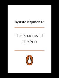 cover of the book The shadow of the sun: my African life