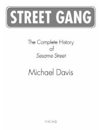 cover of the book Street Gang: The Complete History of Sesame Street