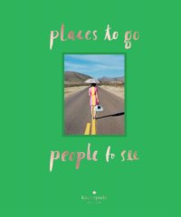 cover of the book Kate Spade New York: Places to Go, People to See