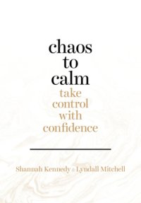 cover of the book Chaos to calm: take control with confidence