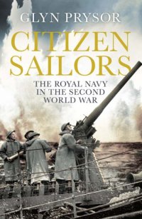 cover of the book Citizen sailors: the Royal Navy in the Second World War