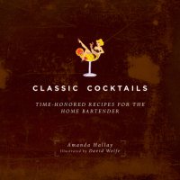 cover of the book Classic cocktails: time-honored recipes for the home bartender