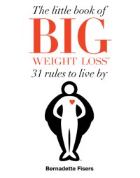 cover of the book The little book of big weight loss