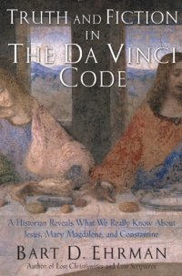 cover of the book The truth behind the Da Vinci code: a historian explores what we really know about Jesus, Mary Magdalene, and Constantine