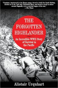 cover of the book The forgotten highlander: an incredible WWII story of survival in the Pacific