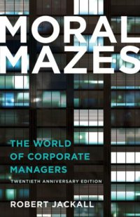 cover of the book Moral Mazes: The World of Corporate Managers