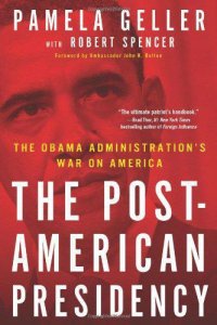 cover of the book The Post-American Presidency: The Obama Administration's War on America