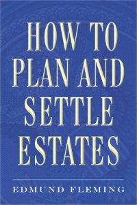 cover of the book How to Plan and Settle Estates